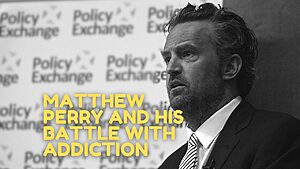 Matthew Perry and his battle with addiction